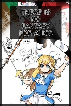 There is not fantasy for Alice