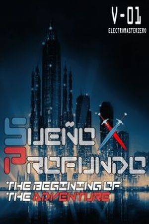 Sueño Profundo: The beginning of the adventure