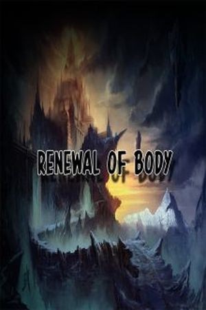 Renewal of Body