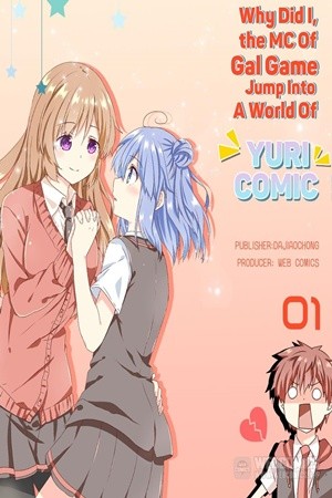 Why Did I, The MC of Gal Game Jump Into A World Of Yuri Comic