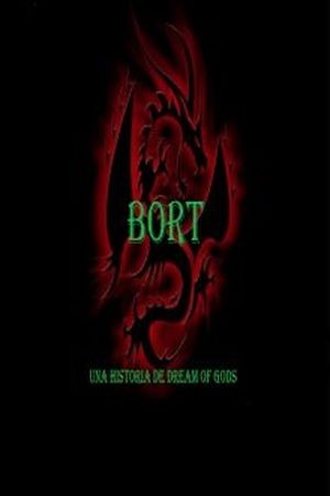 BORT : Una historia de Dream of gods