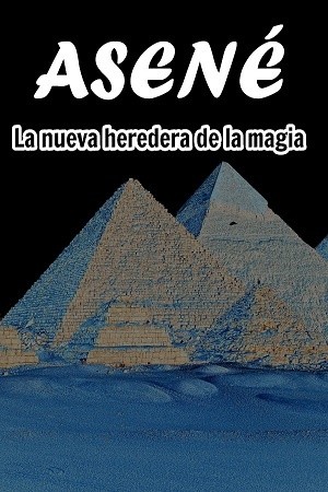 Asené: La nueva heredera de la magia