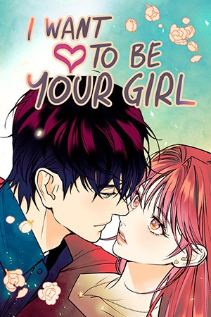 I Want to Be Your Girl Capítulo 12.00